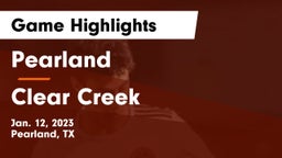 Pearland  vs Clear Creek  Game Highlights - Jan. 12, 2023