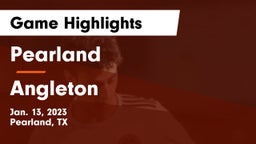 Pearland  vs Angleton  Game Highlights - Jan. 13, 2023