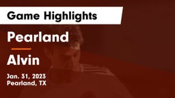 Pearland  vs Alvin  Game Highlights - Jan. 31, 2023