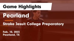 Pearland  vs Strake Jesuit College Preparatory Game Highlights - Feb. 10, 2023