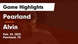 Pearland  vs Alvin  Game Highlights - Feb. 24, 2023