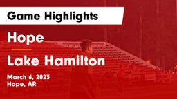 Hope  vs Lake Hamilton  Game Highlights - March 6, 2023