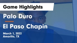Palo Duro  vs El Paso Chapin Game Highlights - March 1, 2022