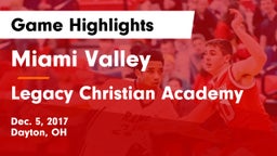 Miami Valley  vs Legacy Christian Academy Game Highlights - Dec. 5, 2017