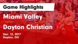 Miami Valley  vs Dayton Christian Game Highlights - Dec. 12, 2017