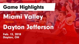 Miami Valley  vs Dayton Jefferson Game Highlights - Feb. 13, 2018