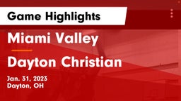 Miami Valley  vs Dayton Christian  Game Highlights - Jan. 31, 2023