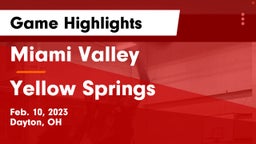 Miami Valley  vs Yellow Springs  Game Highlights - Feb. 10, 2023