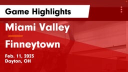 Miami Valley  vs Finneytown  Game Highlights - Feb. 11, 2023