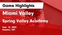 Miami Valley  vs Spring Valley Academy Game Highlights - Feb. 13, 2023