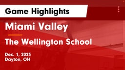 Miami Valley  vs The Wellington School Game Highlights - Dec. 1, 2023