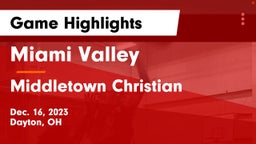 Miami Valley  vs Middletown Christian  Game Highlights - Dec. 16, 2023