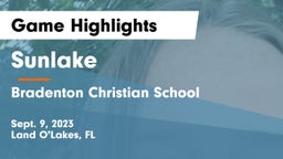 Sunlake  vs Bradenton Christian School Game Highlights - Sept. 9, 2023