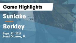 Sunlake  vs Berkley  Game Highlights - Sept. 22, 2023