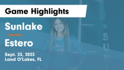 Sunlake  vs Estero  Game Highlights - Sept. 23, 2023