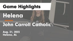 Helena  vs John Carroll Catholic Game Highlights - Aug. 31, 2023