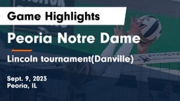 Peoria Notre Dame  vs Lincoln tournament(Danville) Game Highlights - Sept. 9, 2023