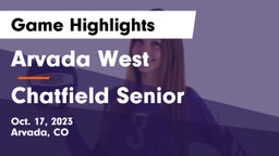 Arvada West  vs Chatfield Senior  Game Highlights - Oct. 17, 2023
