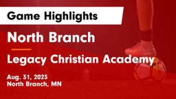 North Branch  vs Legacy Christian Academy Game Highlights - Aug. 31, 2023