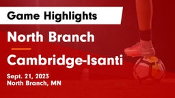 North Branch  vs Cambridge-Isanti  Game Highlights - Sept. 21, 2023