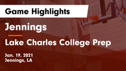 Jennings  vs Lake Charles College Prep Game Highlights - Jan. 19, 2021