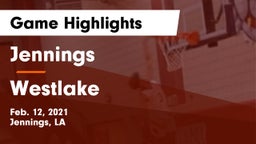 Jennings  vs Westlake  Game Highlights - Feb. 12, 2021