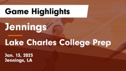 Jennings  vs Lake Charles College Prep Game Highlights - Jan. 13, 2023