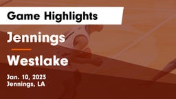 Jennings  vs Westlake  Game Highlights - Jan. 10, 2023
