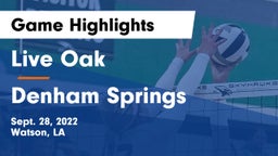 Live Oak  vs Denham Springs  Game Highlights - Sept. 28, 2022