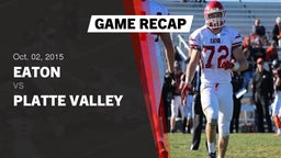 Recap: Eaton  vs. Platte Valley  2015
