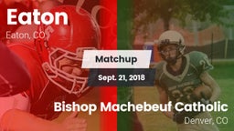 Matchup: Eaton  vs. Bishop Machebeuf Catholic  2018