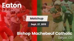 Matchup: Eaton  vs. Bishop Machebeuf Catholic  2019