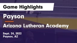 Payson  vs Arizona Lutheran Academy  Game Highlights - Sept. 24, 2022