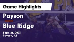 Payson  vs Blue Ridge  Game Highlights - Sept. 26, 2023