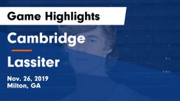 Cambridge  vs Lassiter  Game Highlights - Nov. 26, 2019