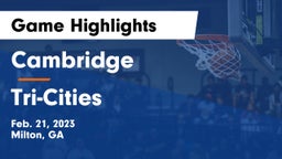 Cambridge  vs Tri-Cities  Game Highlights - Feb. 21, 2023