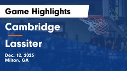 Cambridge  vs Lassiter  Game Highlights - Dec. 12, 2023