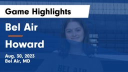Bel Air  vs Howard  Game Highlights - Aug. 30, 2023
