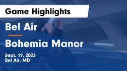 Bel Air  vs Bohemia Manor  Game Highlights - Sept. 19, 2023