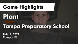 Plant  vs Tampa Preparatory School Game Highlights - Feb. 4, 2021