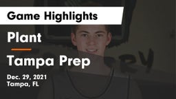 Plant  vs Tampa Prep Game Highlights - Dec. 29, 2021