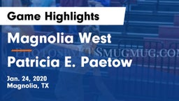 Magnolia West  vs Patricia E. Paetow  Game Highlights - Jan. 24, 2020