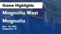 Magnolia West  vs Magnolia  Game Highlights - Nov. 18, 2023