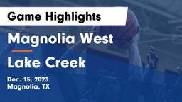 Magnolia West  vs Lake Creek  Game Highlights - Dec. 15, 2023