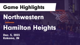 Northwestern  vs Hamilton Heights  Game Highlights - Dec. 5, 2023