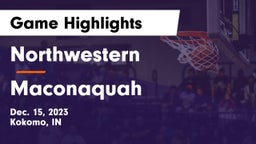 Northwestern  vs Maconaquah  Game Highlights - Dec. 15, 2023