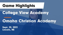 College View Academy  vs Omaha Christian Academy  Game Highlights - Sept. 20, 2022