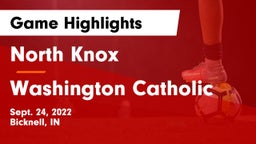 North Knox  vs Washington Catholic  Game Highlights - Sept. 24, 2022