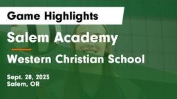 Salem Academy  vs Western Christian School Game Highlights - Sept. 28, 2023