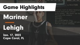 Mariner  vs Lehigh  Game Highlights - Jan. 17, 2023